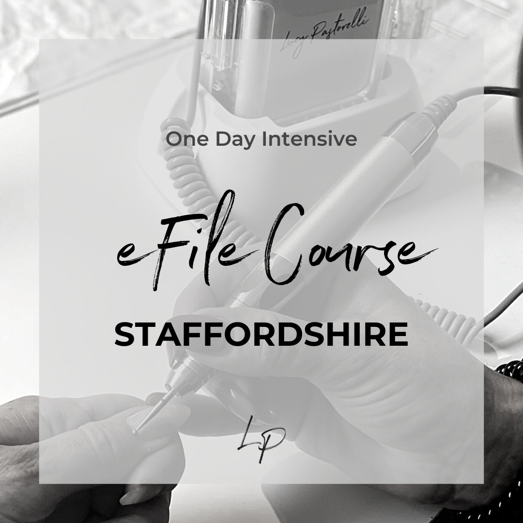 LP eFile Course | Staffordshire | Electric Nail File Training | Lucy ...